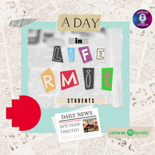 E29: A Day in Life - RMIT Students