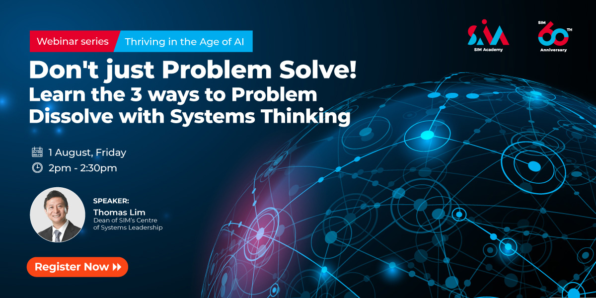 SIM Academy Webinar - Don't just Problem Solve! Learn the 3 Ways to Problem Dissolve with Systems Thinking